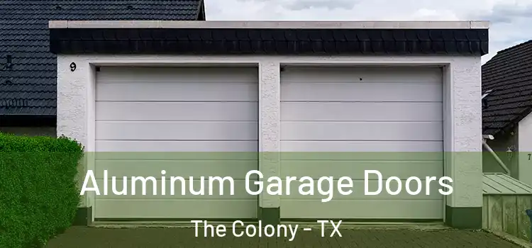 Aluminum Garage Doors The Colony - TX