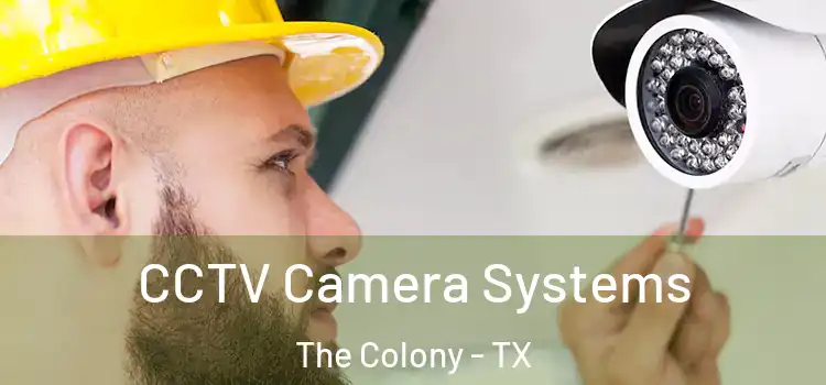  CCTV Camera Systems The Colony - TX