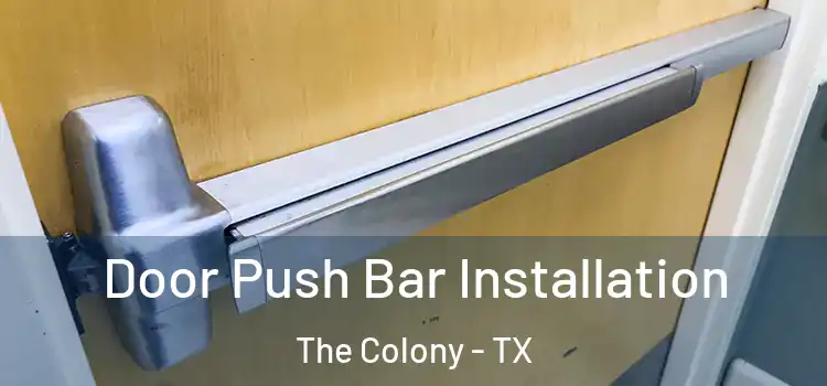 Door Push Bar Installation The Colony - TX