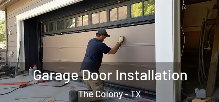  Garage Door Installation The Colony - TX