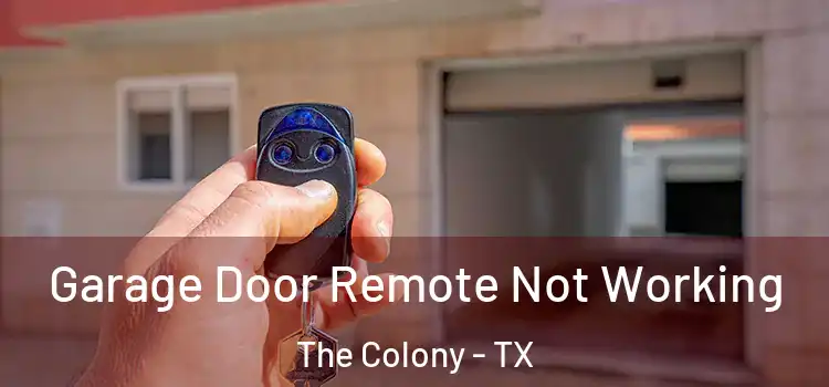  Garage Door Remote Not Working The Colony - TX