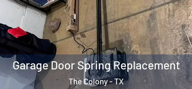  Garage Door Spring Replacement The Colony - TX