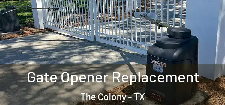  Gate Opener Replacement The Colony - TX