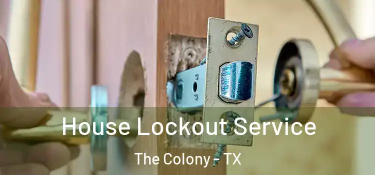  House Lockout Service The Colony - TX