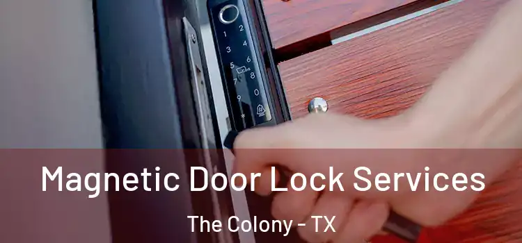  Magnetic Door Lock Services The Colony - TX
