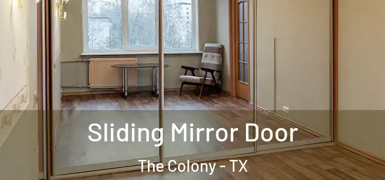  Sliding Mirror Door The Colony - TX