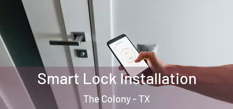  Smart Lock Installation The Colony - TX